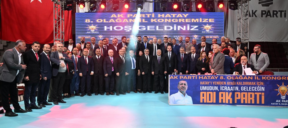 HATAY'DA AK PARTİ İL KONGRESİ COŞKUSU