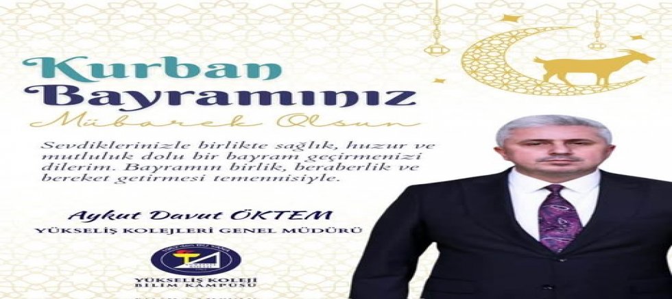 YÜKSELİŞ KOLEJİ MÜDÜRÜ'NDEN BAYRAM MESAJI